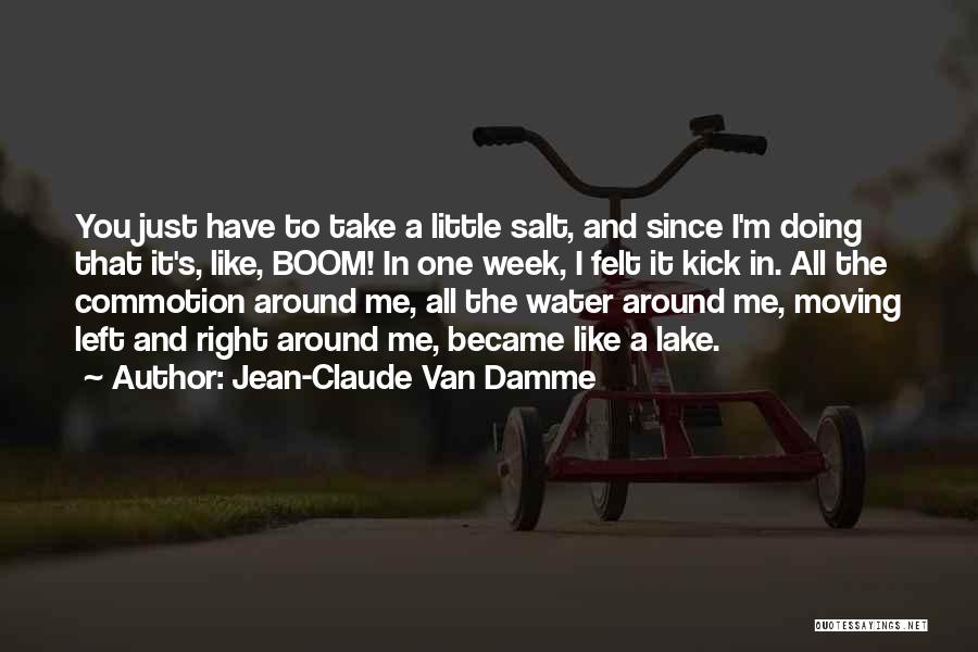 Commotion Quotes By Jean-Claude Van Damme