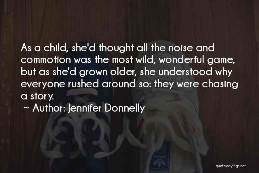 Commotion Quotes By Jennifer Donnelly