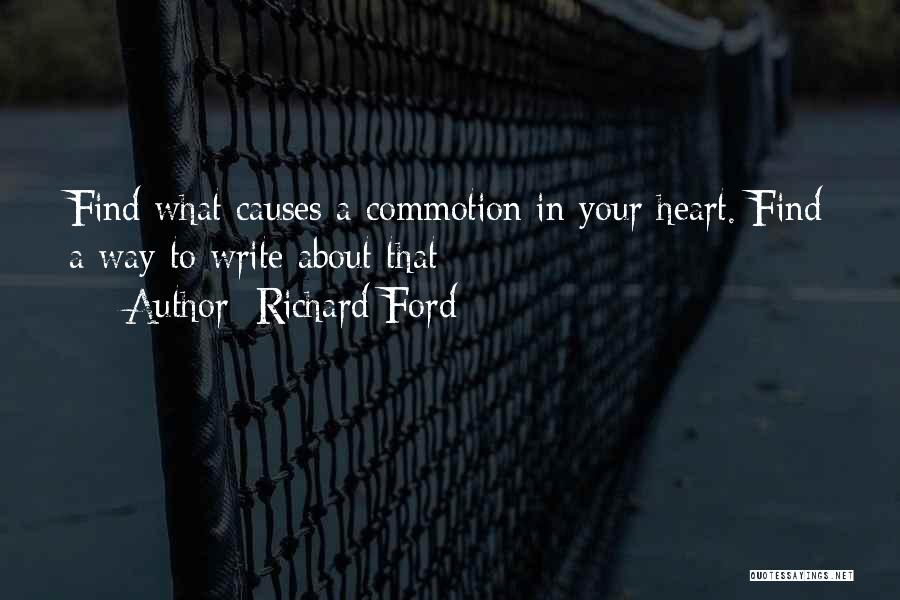 Commotion Quotes By Richard Ford