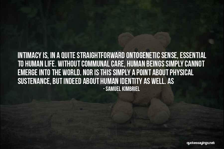 Communal Life Quotes By Samuel Kimbriel Communal Life Quotes By Samuel Kimbriel