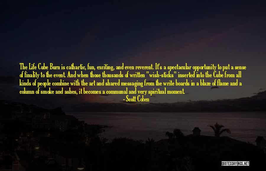 Communal Life Quotes By Scott Cohen Communal Life Quotes By Scott Cohen
