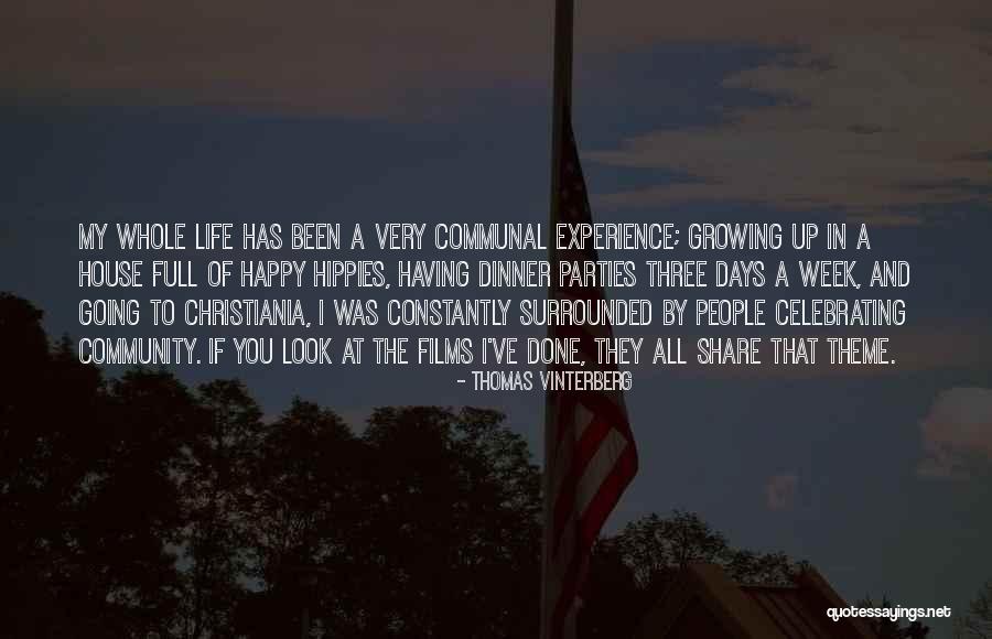 Communal Life Quotes By Thomas Vinterberg Communal Life Quotes By Thomas Vinterberg