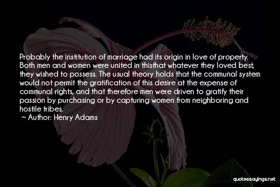 Communal Rights Quotes By Henry Adams