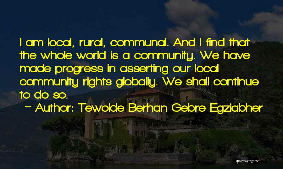 Communal Rights Quotes By Tewolde Berhan Gebre Egziabher