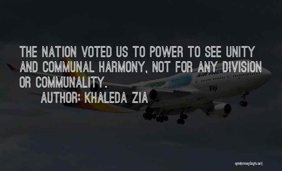 Communal Unity Quotes By Khaleda Zia