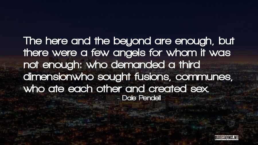 Communes In The Us Quotes By Dale Pendell Communes In The Us Quotes By Dale Pendell