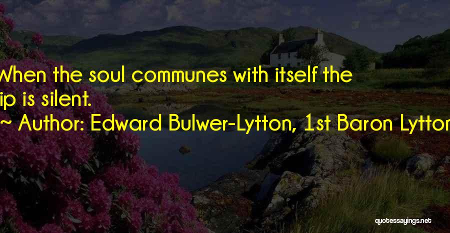 Communes Quotes By Edward Bulwer-Lytton, 1st Baron Lytton
