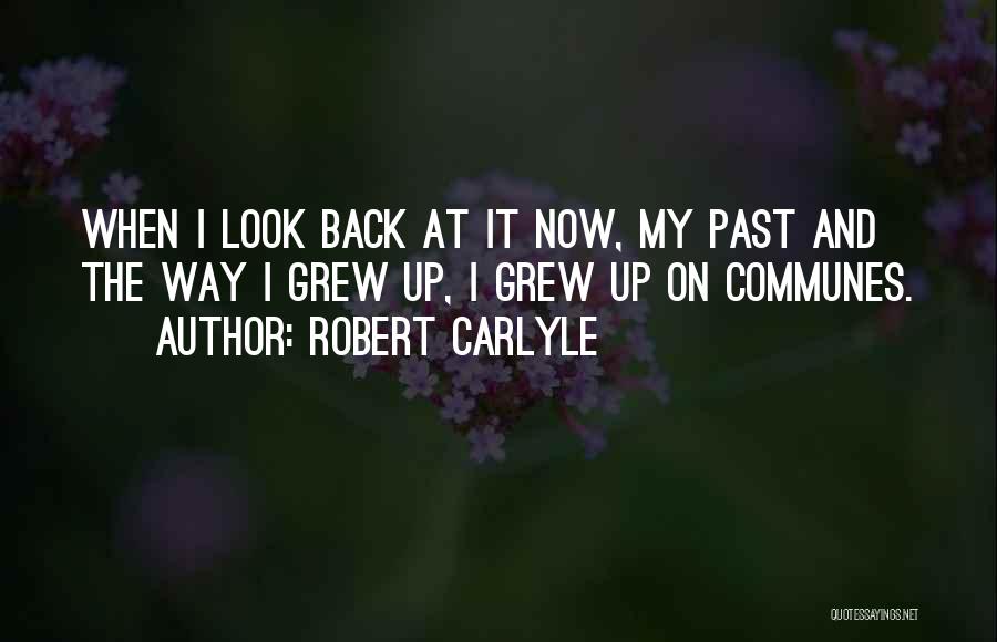 Communes Quotes By Robert Carlyle