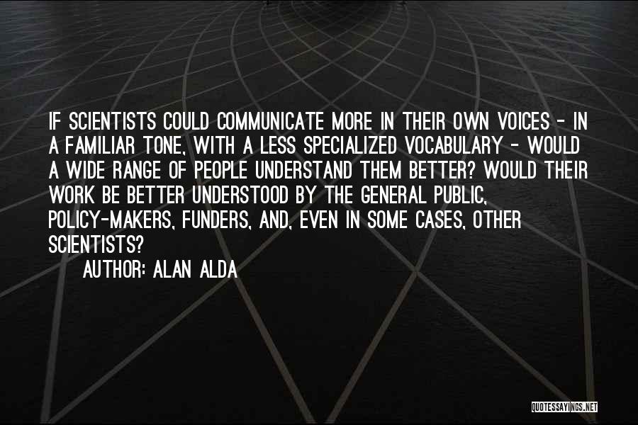 Communicate Better Quotes By Alan Alda