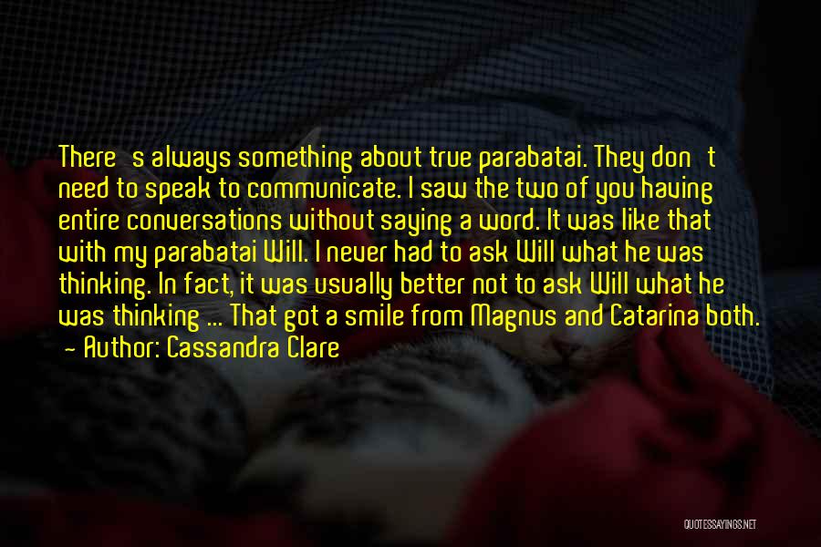 Communicate Better Quotes By Cassandra Clare