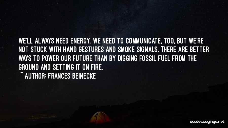 Communicate Better Quotes By Frances Beinecke