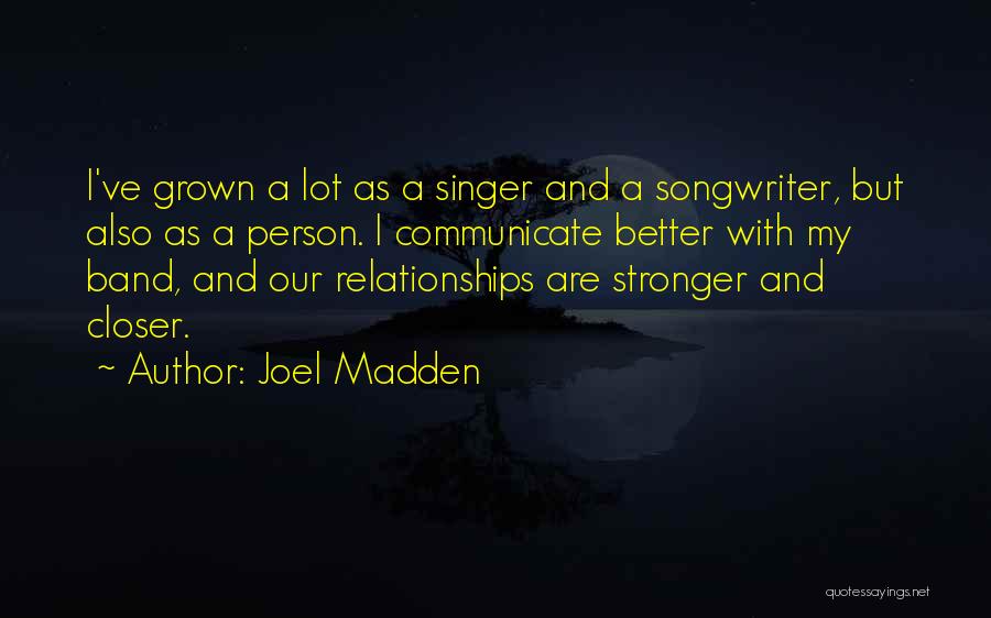 Communicate Better Quotes By Joel Madden