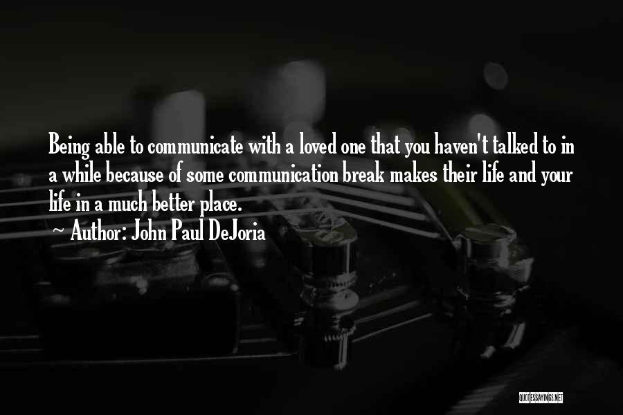 Communicate Better Quotes By John Paul DeJoria