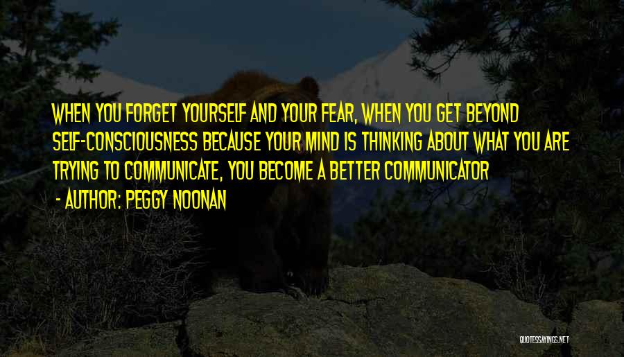 Communicate Better Quotes By Peggy Noonan