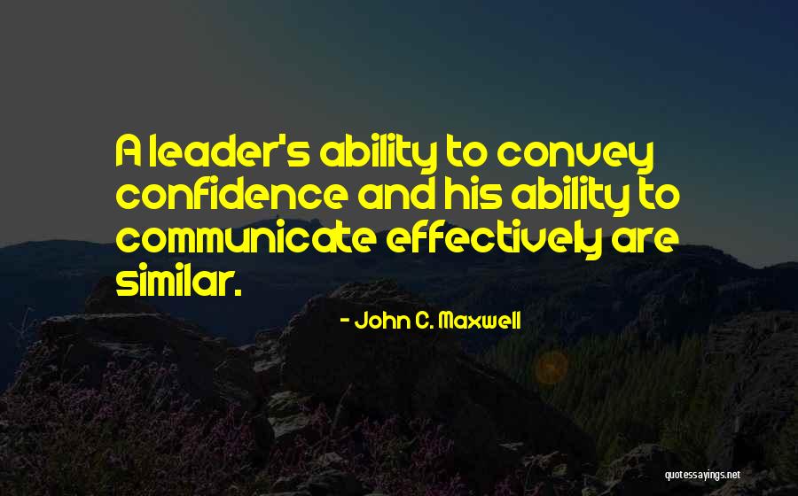 Communicate Effectively Quotes By John C. Maxwell Communicate Effectively Quotes By John C. Maxwell
