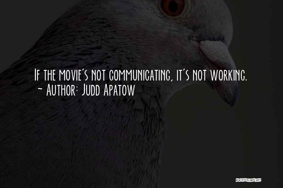 Communicate Quotes By Judd Apatow