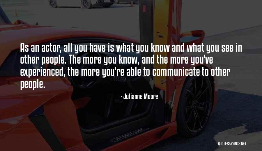 Communicate Quotes By Julianne Moore