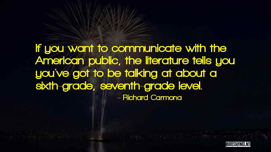 Communicate Quotes By Richard Carmona