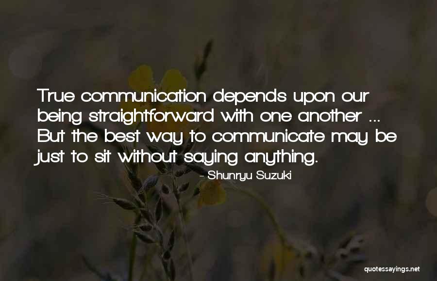 Communicate Quotes By Shunryu Suzuki