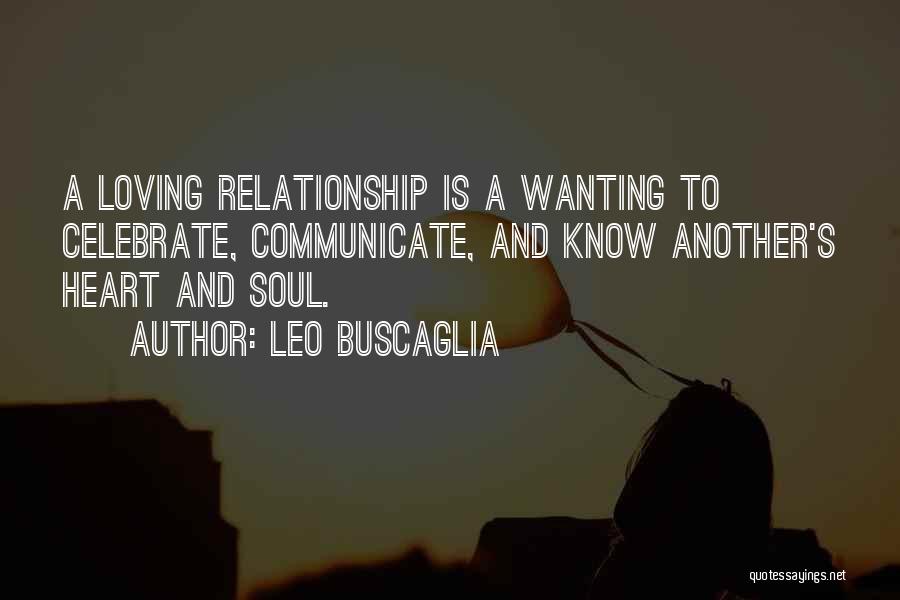 Communicate Relationship Quotes By Leo Buscaglia