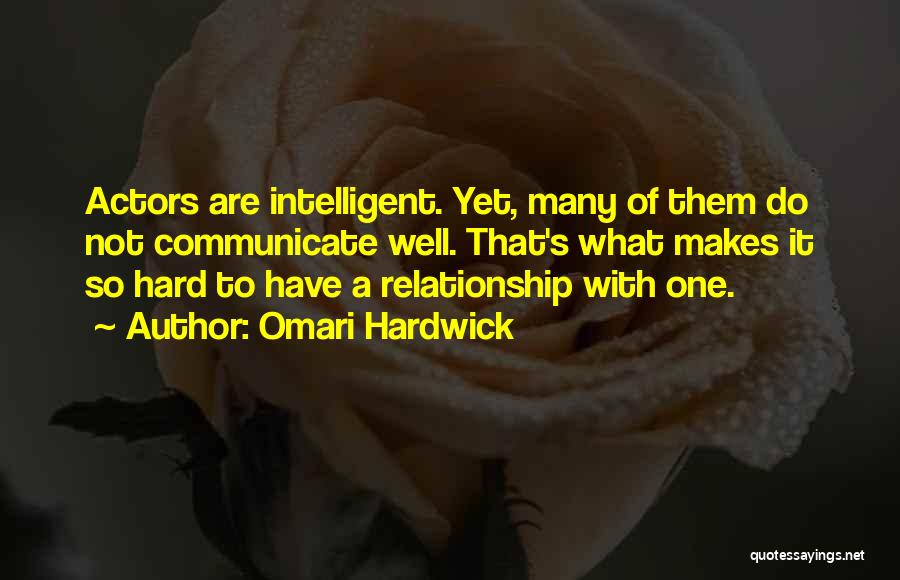 Communicate Relationship Quotes By Omari Hardwick