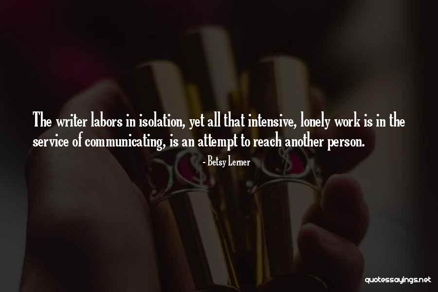 Communicating At Work Quotes By Betsy Lerner Communicating At Work Quotes By Betsy Lerner