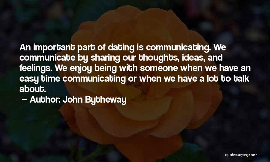 Communicating Ideas Quotes By John Bytheway