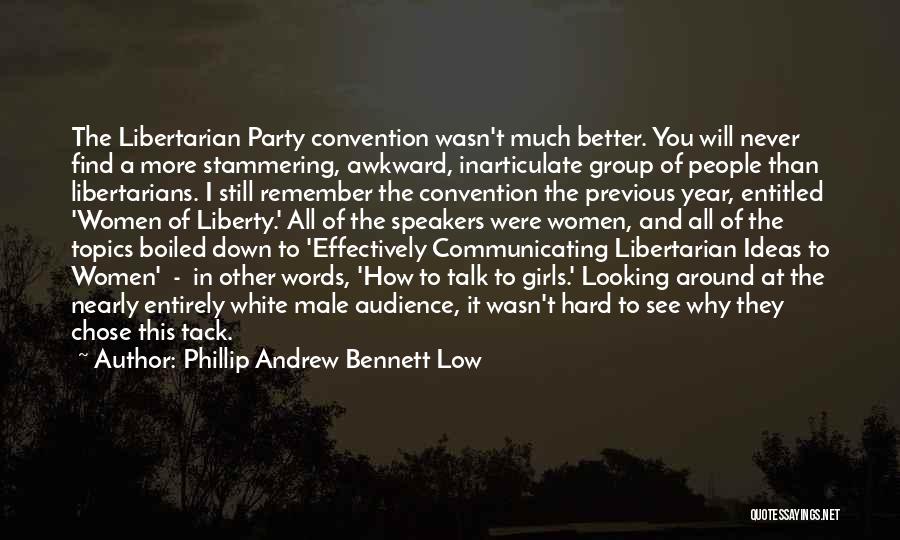 Communicating Ideas Quotes By Phillip Andrew Bennett Low