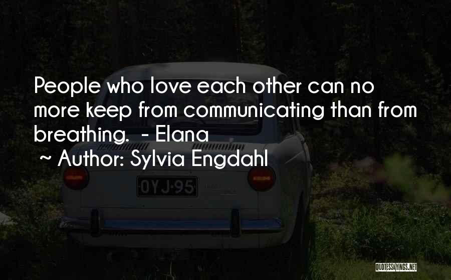 Communicating Love Quotes By Sylvia Engdahl