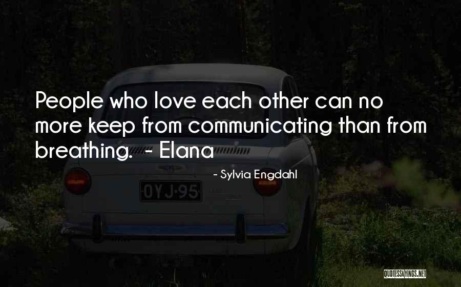 Communicating Love Quotes By Sylvia Engdahl