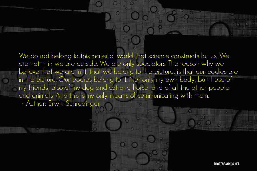 Communicating Science Quotes By Erwin Schrodinger