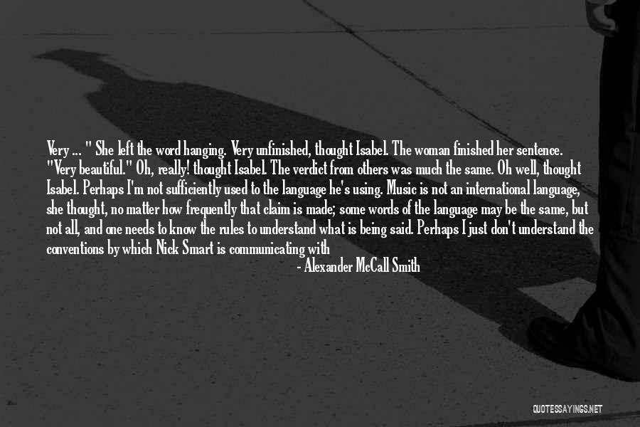Communicating Well Quotes By Alexander McCall Smith Communicating Well Quotes By Alexander McCall Smith