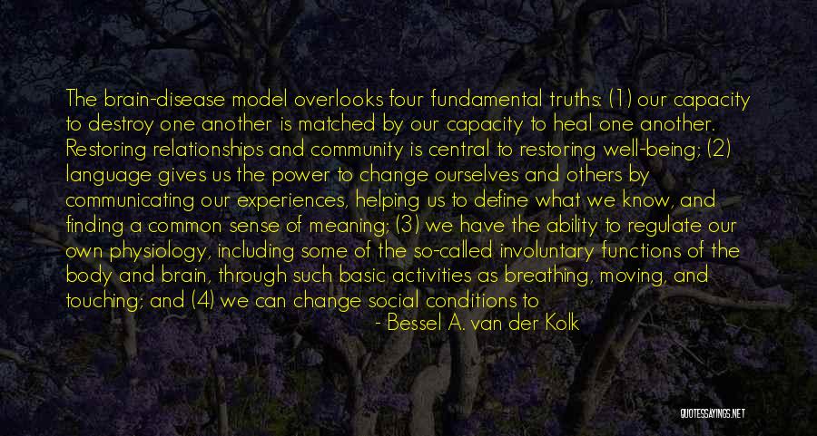 Communicating Well Quotes By Bessel A. Van Der Kolk Communicating Well Quotes By Bessel A. Van Der Kolk