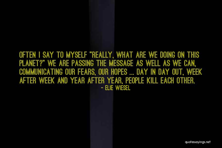 Communicating Well Quotes By Elie Wiesel Communicating Well Quotes By Elie Wiesel