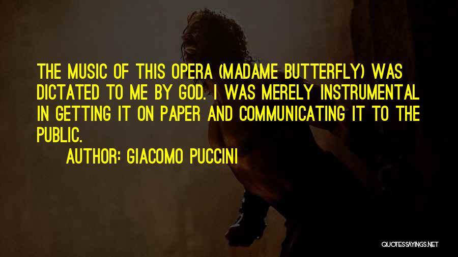 Communicating With God Quotes By Giacomo Puccini