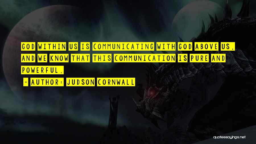 Communicating With God Quotes By Judson Cornwall