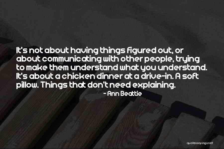 Communicating With People Quotes By Ann Beattie Communicating With People Quotes By Ann Beattie