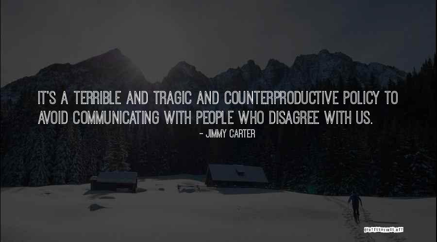 Communicating With People Quotes By Jimmy Carter Communicating With People Quotes By Jimmy Carter