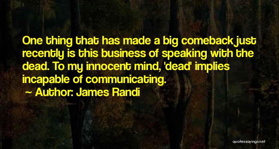 Communicating With The Dead Quotes By James Randi