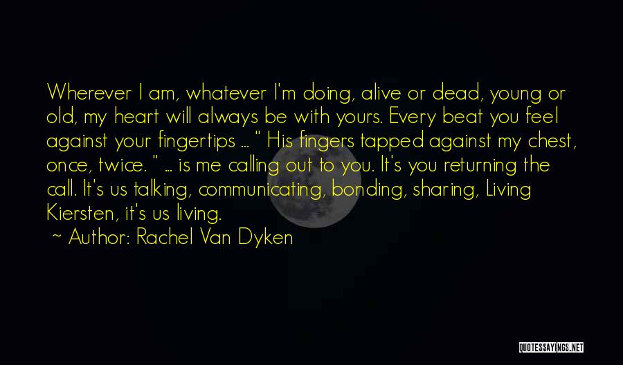 Communicating With The Dead Quotes By Rachel Van Dyken