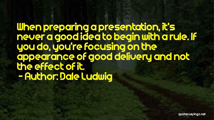 Communication And Business Quotes By Dale Ludwig