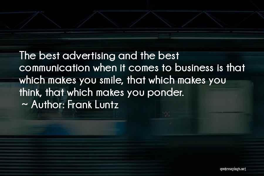 Communication And Business Quotes By Frank Luntz