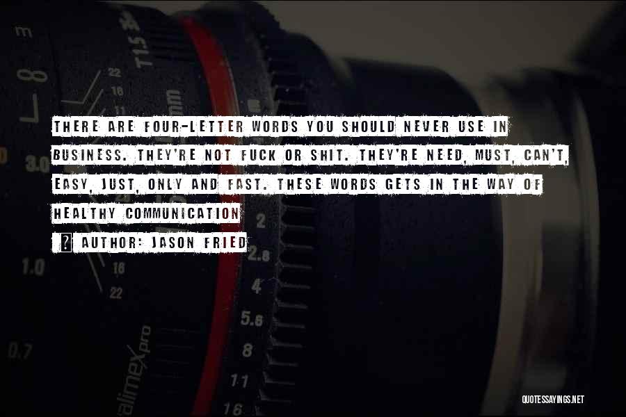 Communication And Business Quotes By Jason Fried