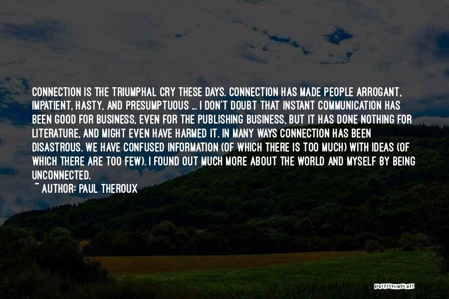 Communication And Business Quotes By Paul Theroux