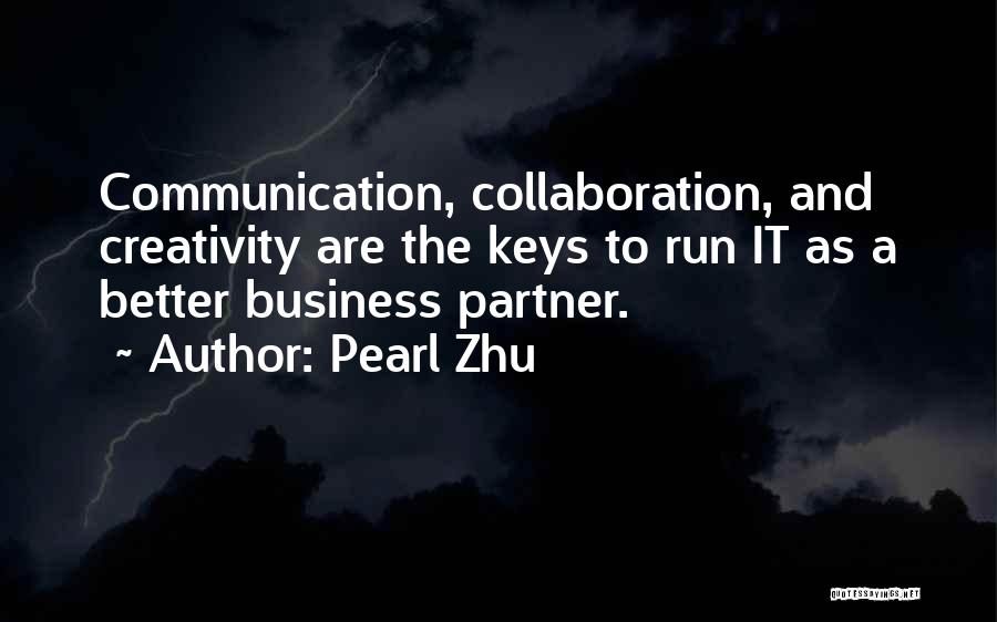 Communication And Business Quotes By Pearl Zhu