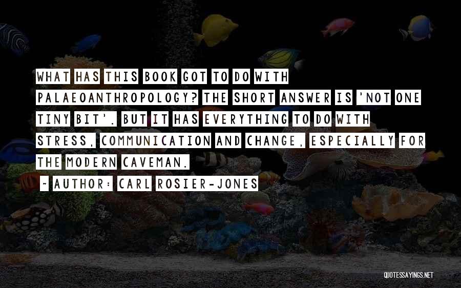 Communication And Change Quotes By Carl Rosier-Jones