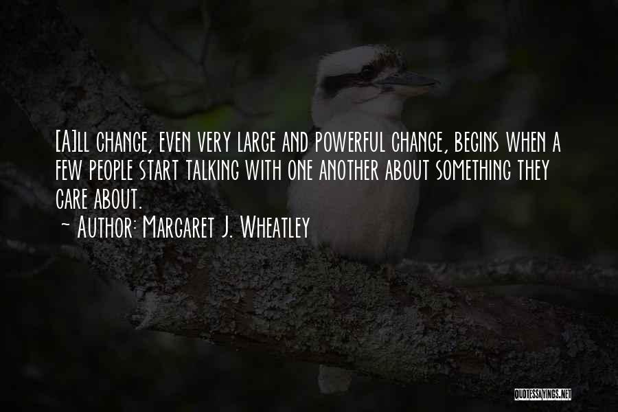 Communication And Change Quotes By Margaret J. Wheatley