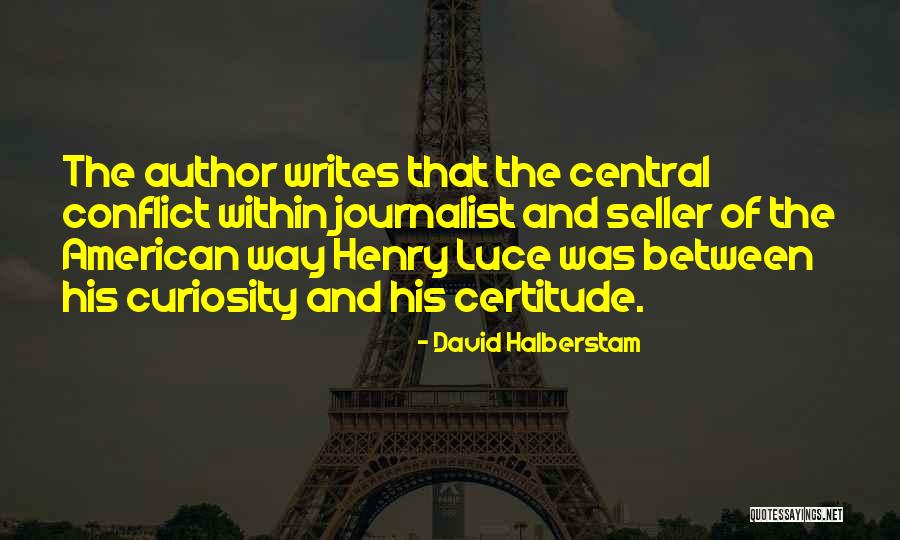 Communication And Conflict Quotes By David Halberstam Communication And Conflict Quotes By David Halberstam