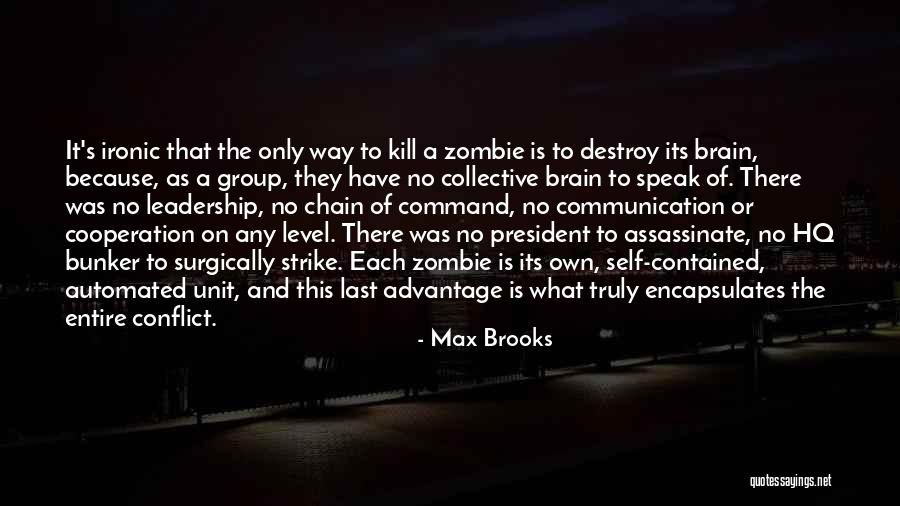 Communication And Conflict Quotes By Max Brooks Communication And Conflict Quotes By Max Brooks