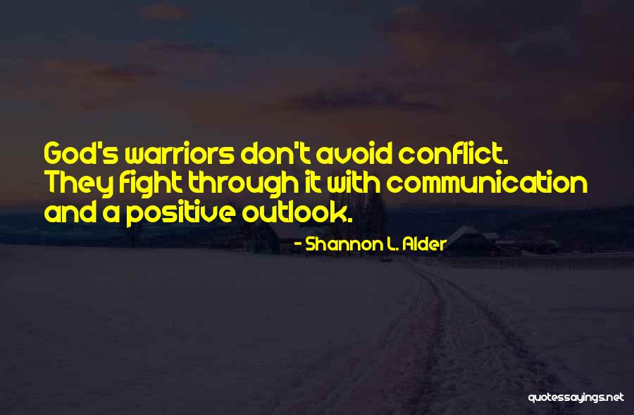 Communication And Conflict Quotes By Shannon L. Alder Communication And Conflict Quotes By Shannon L. Alder